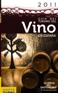 GUIA DEL TURISMO DEL VINO EN ESPAÑA - 2011 | 9788497769518 | ARJONA MOLINA, RAFAEL