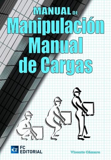 MANUAL DE MANIPULACION. MANUAL DE CARGAS | 9788492735549 | CAMARA, VICENTE