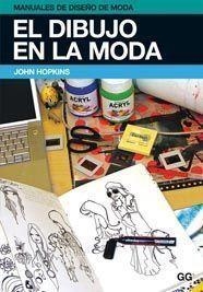 DIBUJO EN LA MODA, EL | 9788425223839 | HOPKINS, JOHN