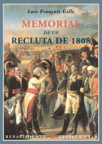 MEMORIAS DE UN RECLUTA DE 1808. REUNIDAS Y PUBLICADAS POR PH | 9788484725961 | GILLE, LOUIS FRANÇOIS