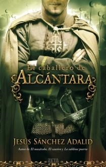 CABALLERO DE ALCANTARA,EL | 9788498724684 | SANCHEZ ADALID, JESUS