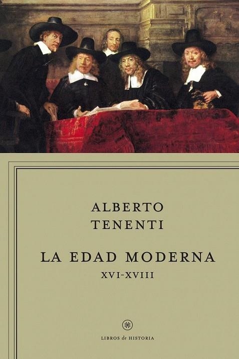 EDAD MODERNA XVI-XVII, LA | 9788498921694 | TENENTI, ALBERTO