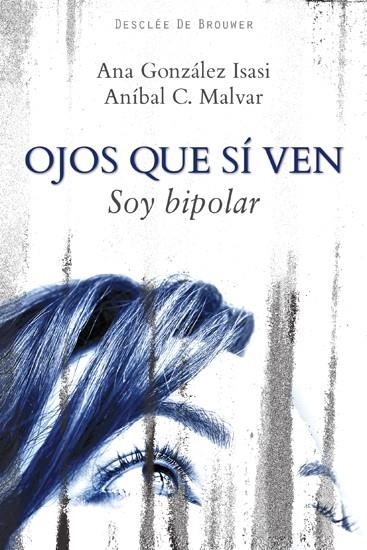 OJOS QUE SI VEN-SOY BIPOLAR | 9788433024626 | GONZALEZ ISASI, ANA / MALVAR, ANIBAL C.