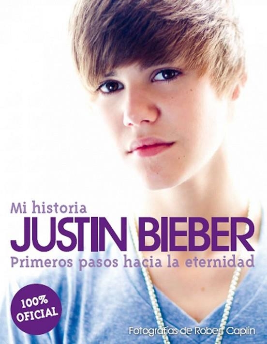 JUSTIN BIEBER MI HISTORIA | 9788448068578 | BIEBER, JUSTIN