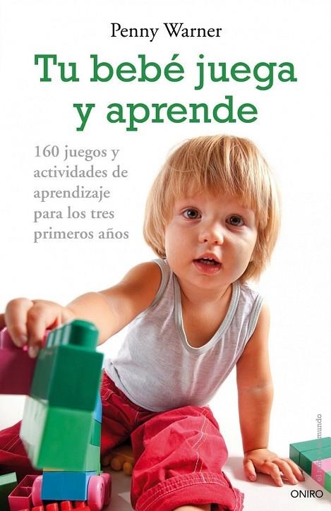 TU BEBE JUEGA Y APRENDE | 9788497544955 | WARNER, PENNY