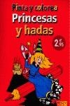 PRINCESAS Y HADAS PINTA Y COLOREA | 9783896006769 | NAUMAN