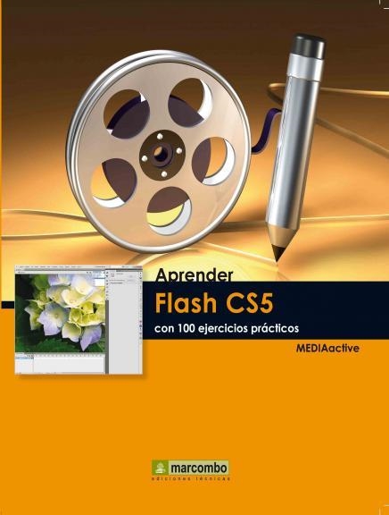 FLASH CS5 CON 100 EJERCICIOS PRACTICOS | 9788426716897 | MEDIAACTIVE