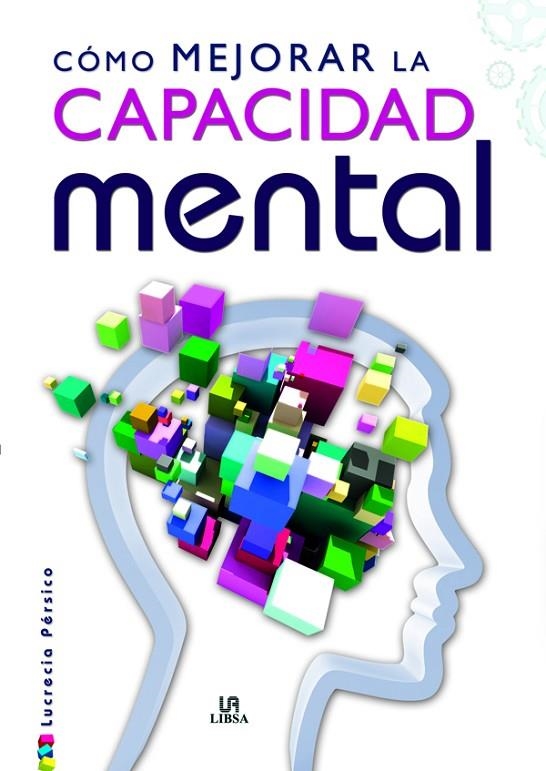 COMO MEJORAR LA CAPACIDAD MENTAL | 9788466222198 | PRESICO, LUCRECIA