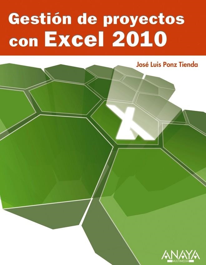 GESTION DE PROYECTOS CON EXCEL 2010 | 9788441528635 | PONZ TIENDA, JOSE LUIS