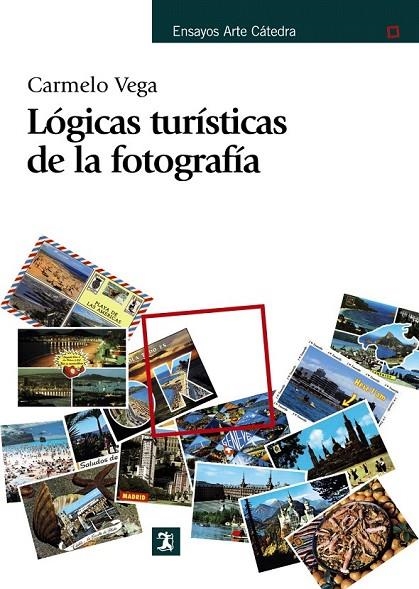 LOGICAS TURISTICAS DE LA FOTOGRAFIA | 9788437627274 | VEGA, CARMELO