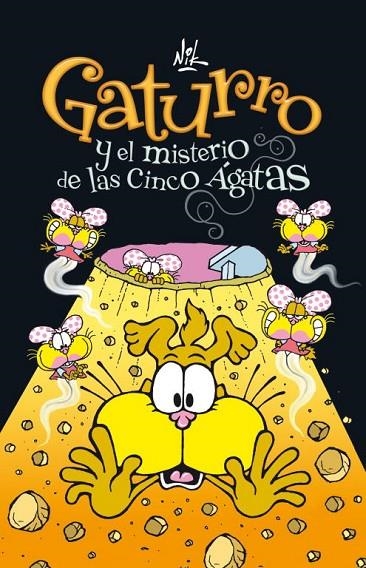 GATURRO Y EL MISTERIO DE LAS CINCO AGATAS | 9788484417040 | NIK