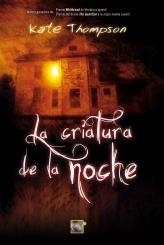 CRIATURA DE LA NOCHE, LA | 9788499182193 | THOMPSON, KATE