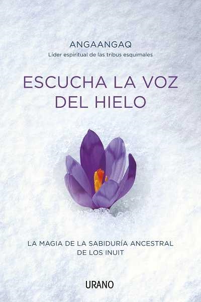 ESCUCHA LA VOZ DEL HIELO | 9788479537678 | ANGAANGAQ