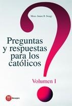 PREGUNTAS Y RESPUESTAS PARA LOS CATOLICOS 1 | 9788427131637 | SOGNY, JAMES