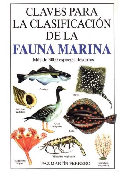 FAUNA MARINA , CLAVES PARA LA CLASIFICACION DE LA | 9788428211451 | MARTIN FERRERO, PAZ