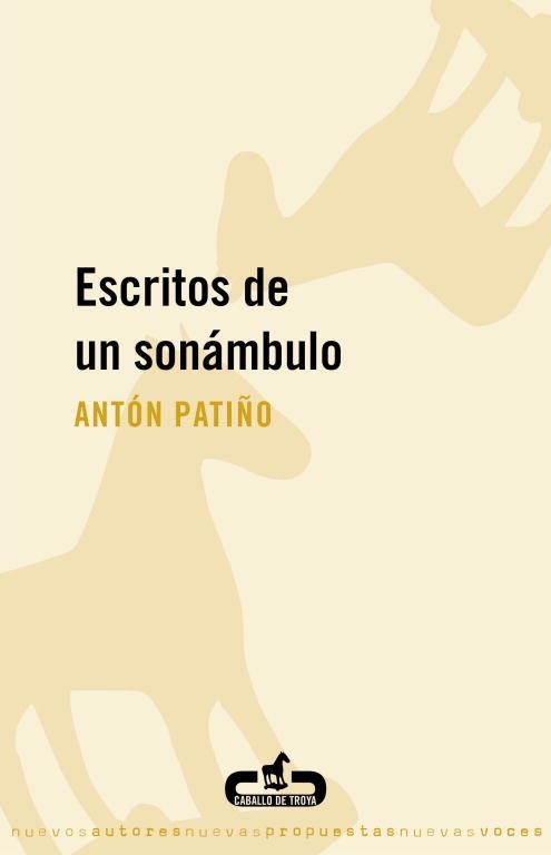 ESCRITOS DE UN SONANBULO | 9788496594722 | PATIÑO, ANTON