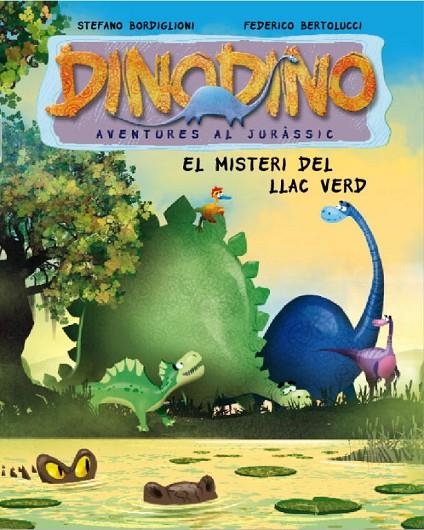 DINO DINO 5 EL MISTERI DEL LLAC VERD | 9788448831578 | BERTOLUCCI,FEDERICO/BORDIGLIONI,STEFANO