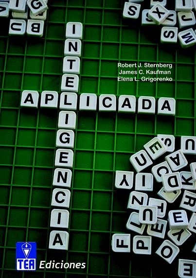 INTELIGENCIA APLICADA | 9788415262015 | STERNBERG/ KAUFMAN/ GRIGORENKO,ELENA L.