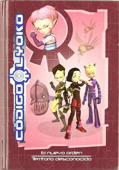 CODIGO LYOKO EL NUEVO ORDEN + TERRITORIO DESCONOCIDO | 9788492985036 | LIBRAIRIE HACHETTE