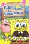 BOB ESPONJA GUIA DE SUPERVIVENCIA | 9788492985579 | VIACOM INTERNATIONAL INC.