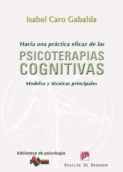 HACIA UNA PRACTICA EFICAZ DE LAS PSICOTERAPIAS COGNITIVAS | 9788433024688 | CARO GABALDA, ISABEL