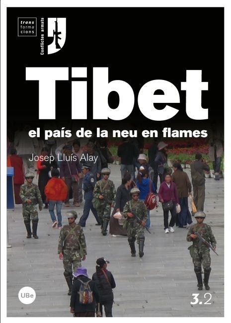 TIBET. EL PAIS DE LA NEU EN FLAMES | 9788447534883 | ALAY, JOSEP LLUIS