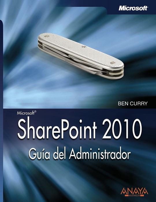 SHAREPOINT 2010. GUIA DEL ADMINISTRADOR | 9788441528833 | CURRY, BEN