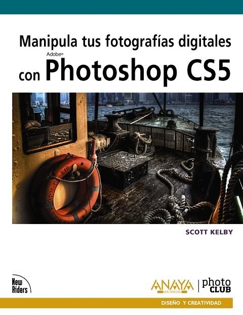 MANIPULA TUS FOTOGRAFIAS DIGITALES CON PHOTOSHOP CS5 | 9788441528758 | KELBY, SCOTT