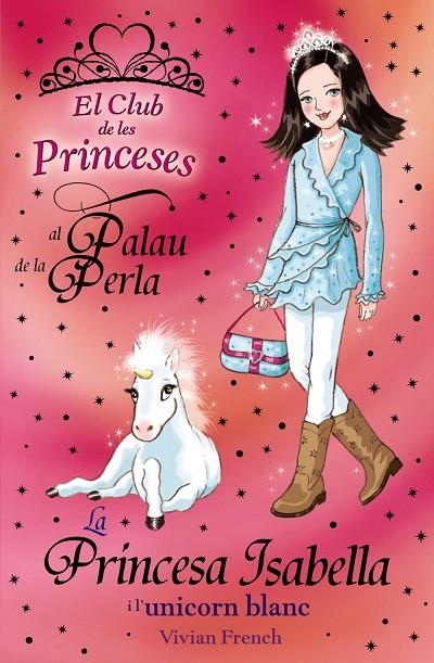 PRINCESA ISABELLA I L'UNICORN BLANC, LA | 9788448926700 | FRENCH, VIVIAN