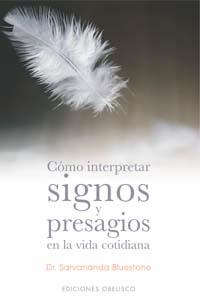 COMO INTERPRETAR SIGNOS Y PRESAGIOS EN LA VIDA COTIDIANA | 9788497771276 | BLUESTONE, DR. SARVANANDA