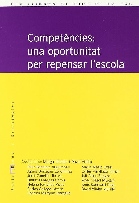 COMPETENCIES UNA OPORTUNITAT PER REPENSAR L'ESCOLA | 9788489489882 | TEIXIDOR COROMINA, MARGARIDACOORD....