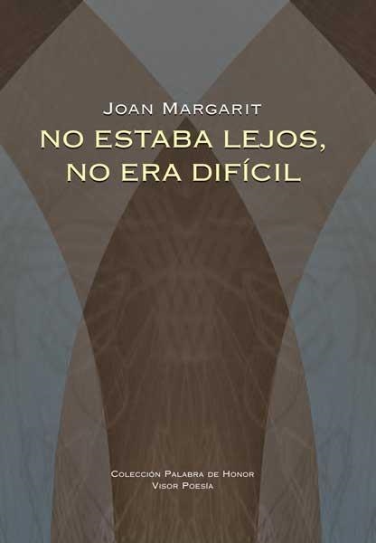 NO ESTABA LEJOS, NO ERA DIFICIL | 9788498950663 | MARGARIT, JOAN