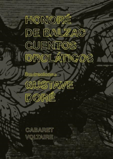 CUENTOS DROLATICOS ILUSTRADO POR GUSTAVE DORE | 9788493764371 | BALZAC, HONORE DE