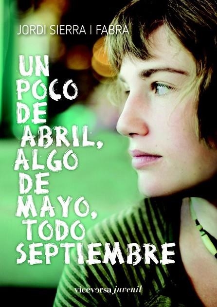 POCO DE ABRIL ALGO DE MAYO TODO SEPTIEMBRE, UN | 9788492819546 | SIERRA I FABRA, JORDI