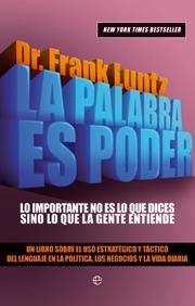 PALABRA ES PODER, LA | 9788499700045 | LUNTZ, FRANK I.