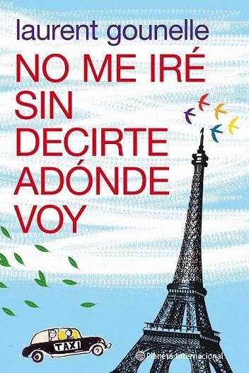 NO ME IRE SIN DECIRTE A DONDE VOY | 9788408100652 | GOUNELLE, LAURENT