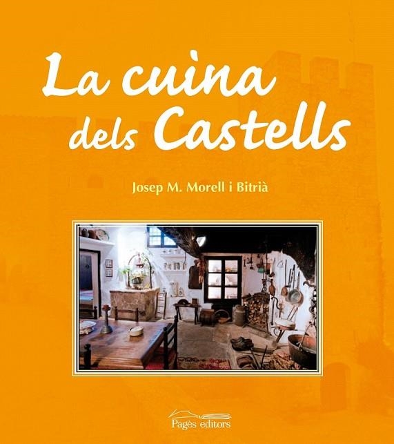 CUINA DELS CASTELLS, LA | 9788499750736 | MORELL BITRIÀ, JOSEP MARIA