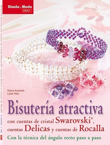 BISUTERIA ATRACTIVA CON CUENTAS DE CRISTAL SWAROVSKI, CUENTA | 9788498741827 | AVERDIEK, DIANA/KLÖS, LYDIA