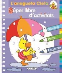 ANEGUETA CLETA SUPER LLIBRE D'ACTIVITATS | 9788499132105 | TODOLIBRO, EQUIPO