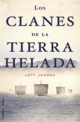 CLANES DE LA TIERRA HELADA, LOS | 9788499182261 | JANODA, JEFF