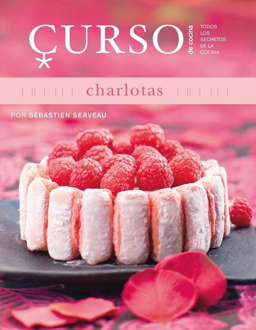 CURSO DE COCINA CHARLOTAS | 9788496669642 | SERVEAU, SEBASTIEN