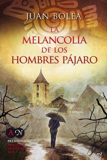 MELANCOLIA DE LOS HOMBRES PAJARO, LA | 9788427037175 | BOLEA, JUAN