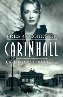 TRES COLORES EN CARINHALL | 9788466641920 | DIAZ DOMINGUEZ, CARLOS