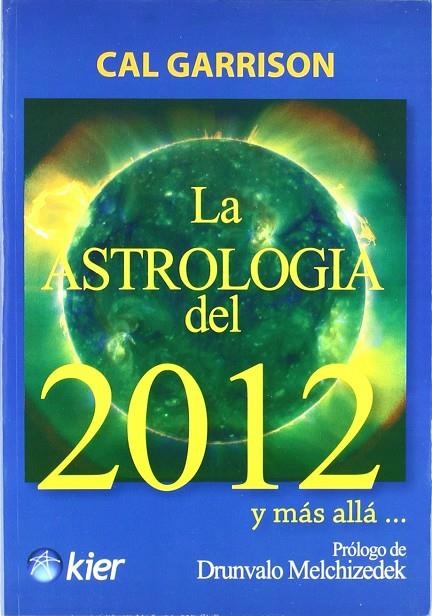 ASTROLOGIA DEL 2012 Y MAS ALLA, LA | 9789501741193 | GARRISON, CAL