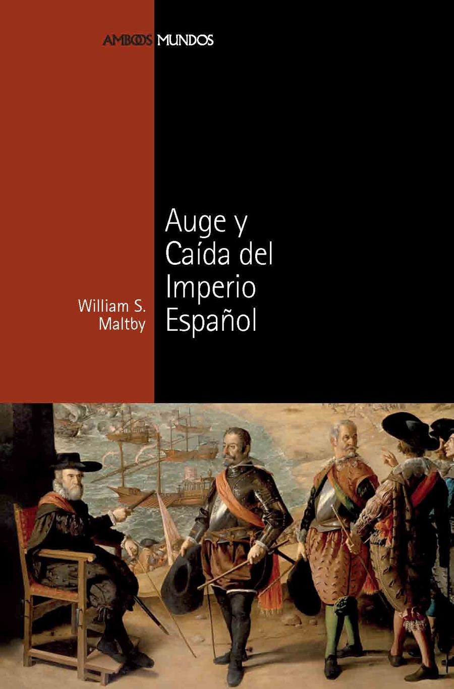 AUGE Y CAIDA DEL IMPERIO ESPAÑOL | 9788492820337 | MALTBY, WILLIAM S.