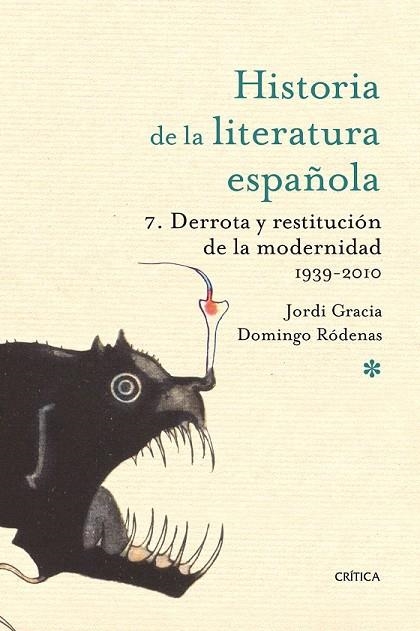 HISTORIA DE LA LITERATURA ESPAÑOLA 7, DERROTA Y RESTITUCION | 9788498921229 | GRACIA, JORDI/RÓDENAS DE MOYA, DOMINGO