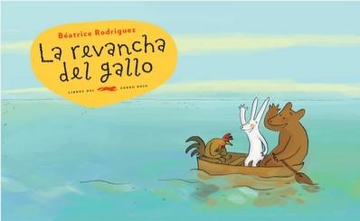 REVANCHA DEL GALLO, LA | 9788492412853 | RODRIGUEZ, BEATRICE