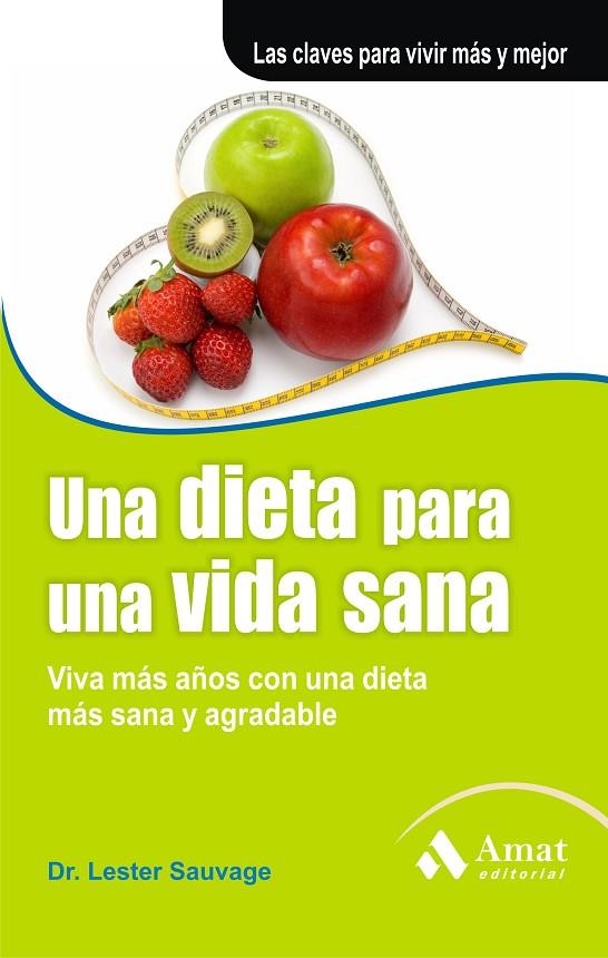 DIETA PARA UNA VIDA SANA, UNA | 9788497353793 | SAUVAGE, LESTER R.