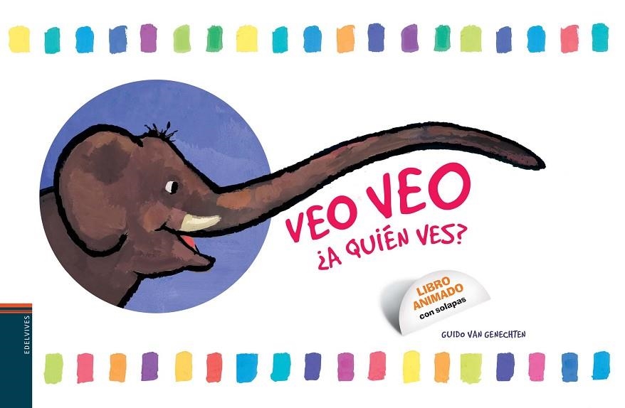 VEO VEO A QUIN VES LIBRO ANIMADO CON SOLAPAS | 9788426377425 | GENECHTEN, GUIDO VAN