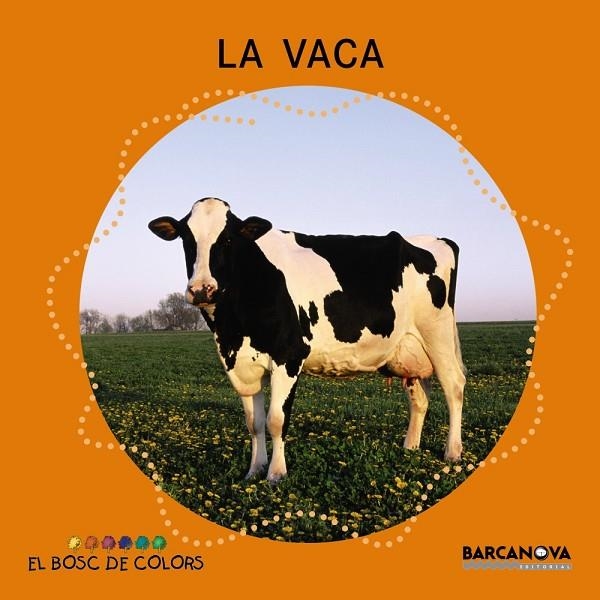 VACA, LA | 9788448926953 | BALDO, ESTEL / GIL, ROSA / SOLIVA, MARIA